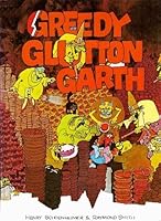 Greedy Glutton Garth 009137510X Book Cover