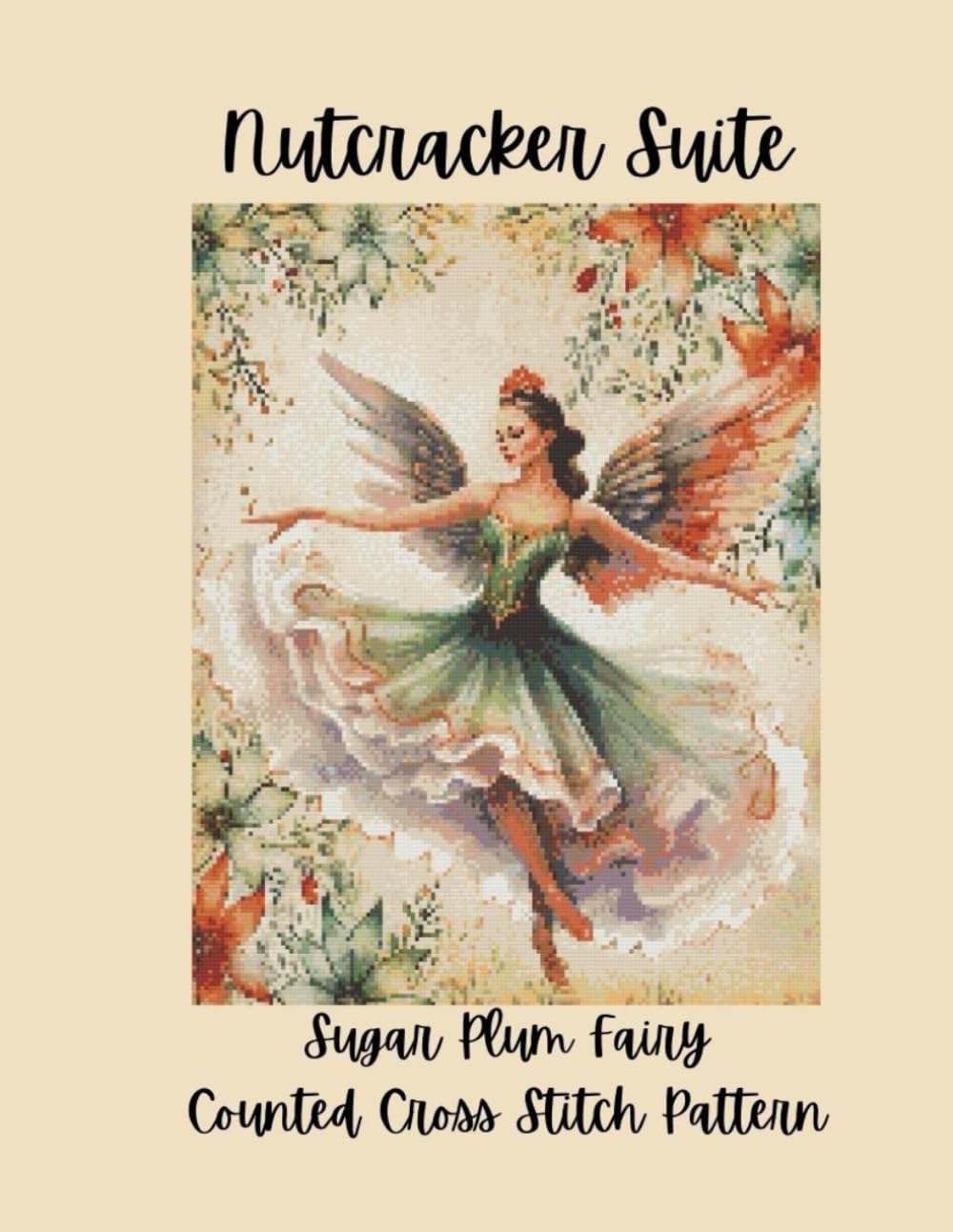 Nutcracker Suite: Sugar Plum Fairy Counted Cross Stitch Pattern Inspired by the Classic Ballet