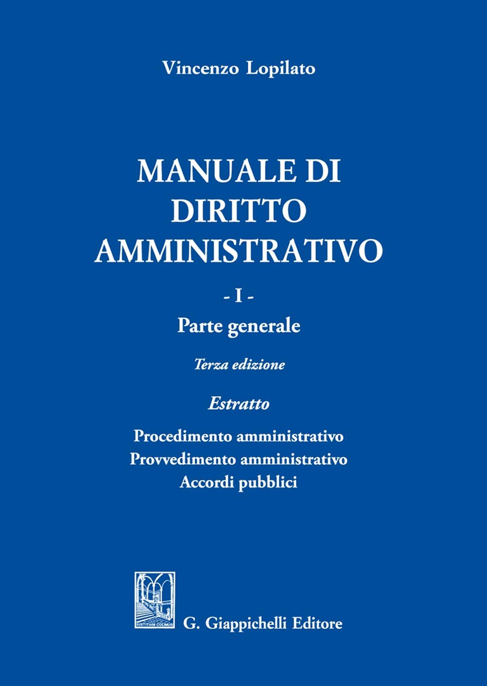 Manuale Di Diritto Amministrativo. Parte Generale. Estratto (Vol. 1) - 4