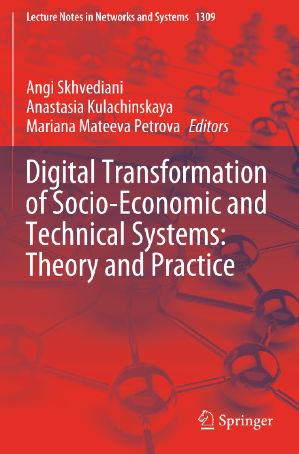 Digital Transformation of Socio-Economic and Technical Systems: Theory and Practice (Lecture Notes in Networks and Systems)