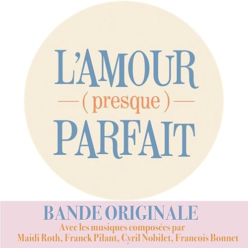 L Amour Presque Parfait Bande Originale De La Serie By Cyril Nobilet Franck Pilant Francois Bonnet Maidi Roth On Amazon Music Amazon Com L Amour Presque Parfait Bande Originale De La Serie By Cyril Nobilet Franck Pilant Francois Bonnet Maidi Roth On Amazon Music Amazon Com