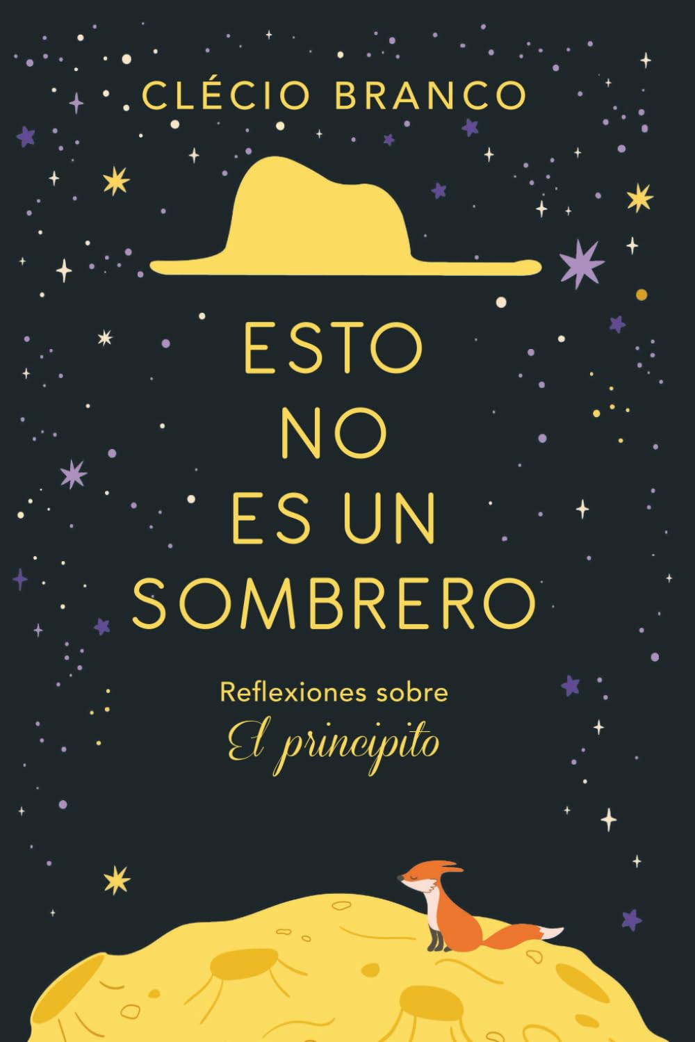 ESTO NO ES UN SOMBRERO: REFLEXIONES SOBRE EL PRINCIPITO