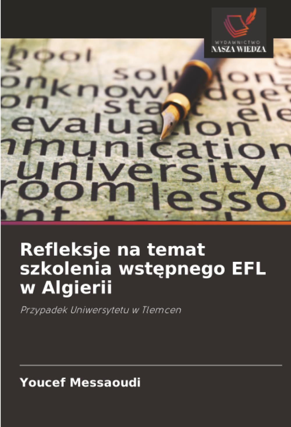Refleksje na temat szkolenia wst¿pnego EFL w Algierii: Przypadek Uniwersytetu w Tlemcen