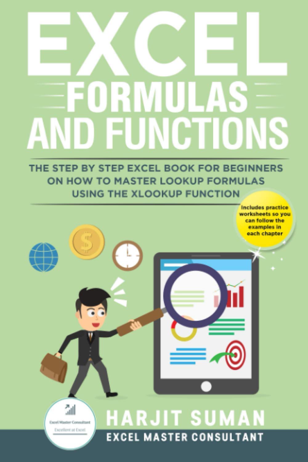 Excel Formulas and Functions: The Step by Step Excel Book for Beginners on how to Master Lookup Formulas using the XLOOKUP Function