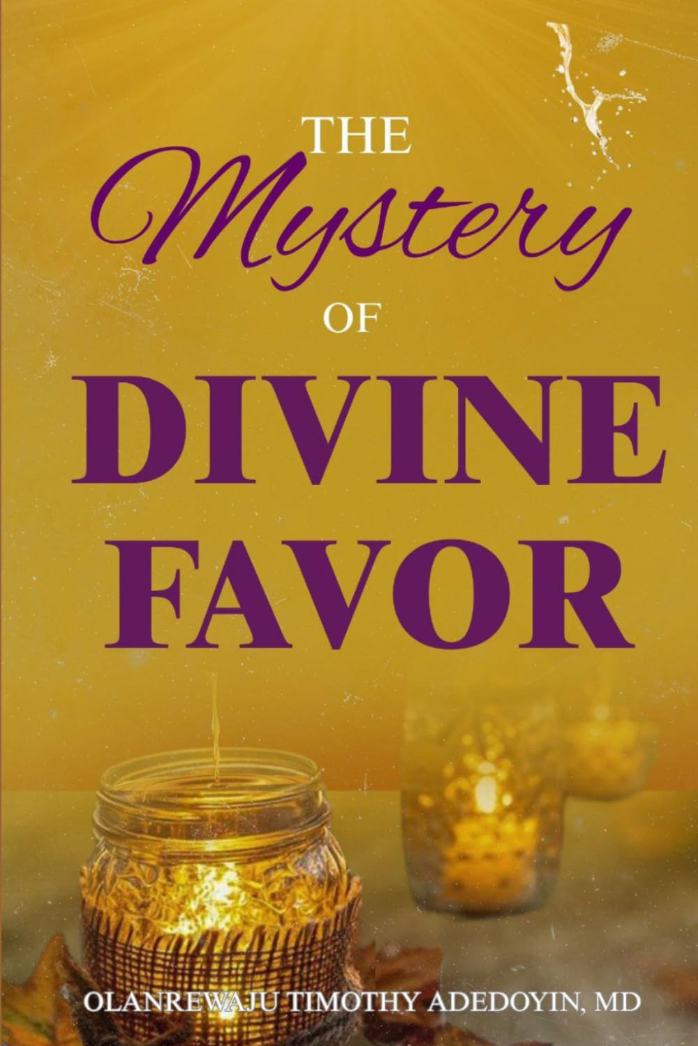 The Mystery Of Divine Favor