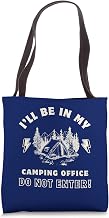 I'll Be In My Camping Office Do Not Enter Camping Tote Bag