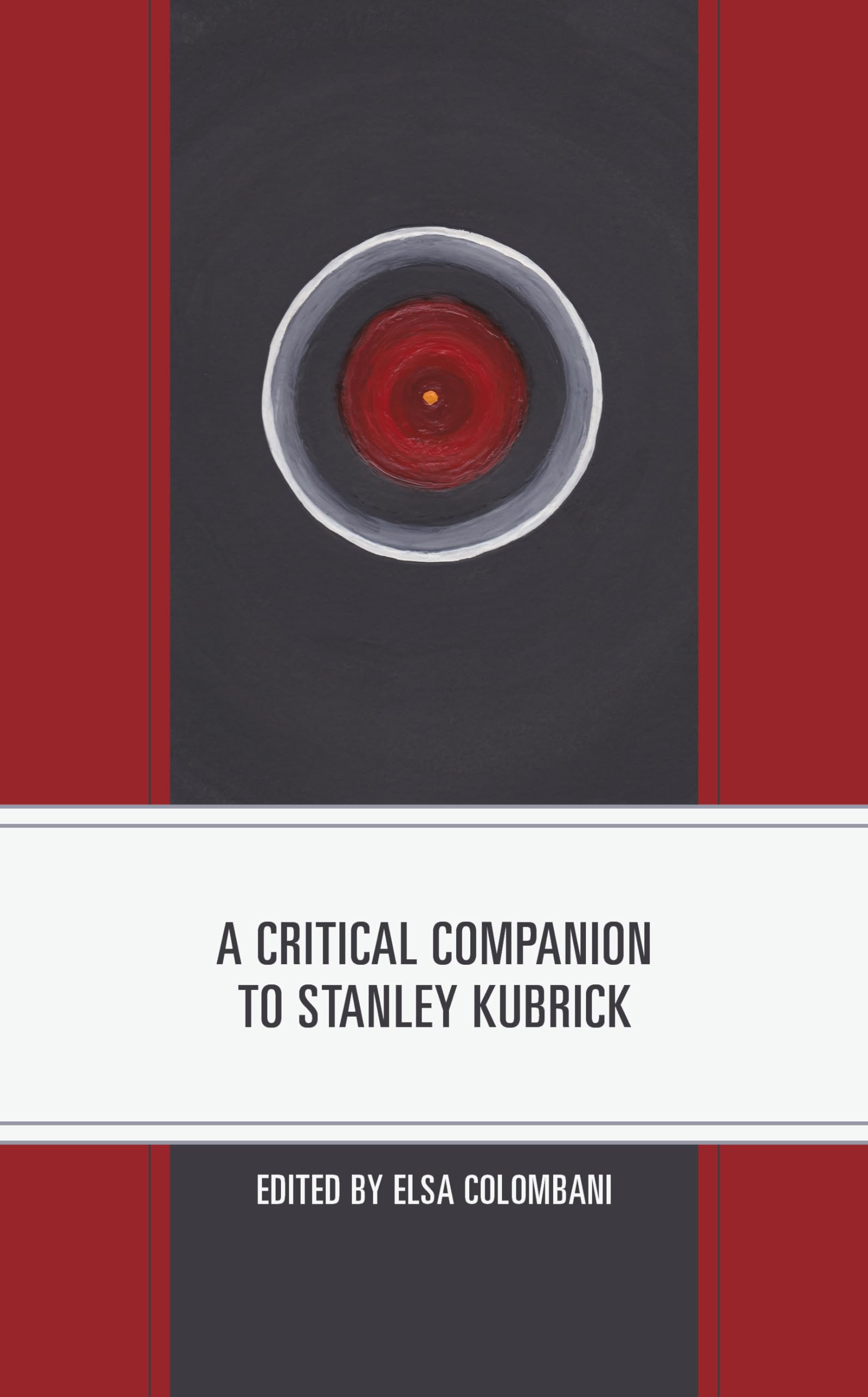 A Critical Companion to Stanley Kubrick (Critical Perspectives on Contemporary Directors)