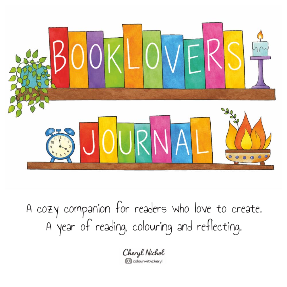 Book Lovers Journal: A Year of Reading, Colouring and Reflecting