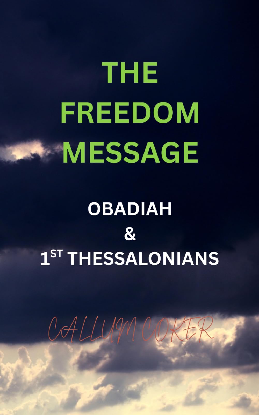 THE FREEDOM MESSAGE: OBADIAH & 1ST THESSALONIANS