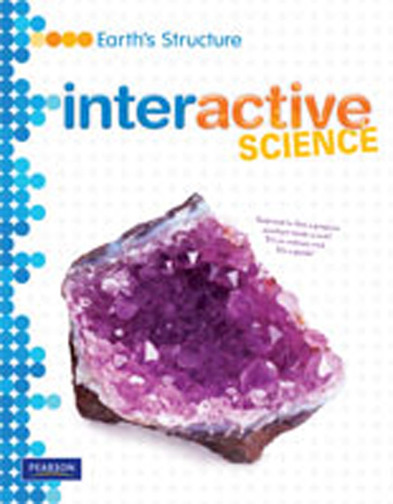 MIDDLE GRADE SCIENCE 2011 EARTHS STRUCTURE:STUDENT EDITION (Interactive Science)