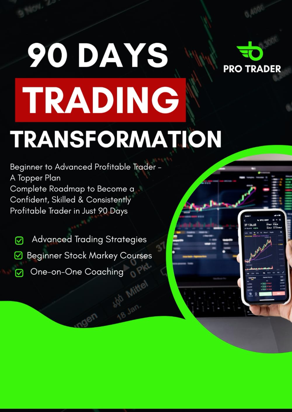 90 Days Trading Transformation: Beginner to Advanced Profitable Trader – A Topper’s Roadmap: Master Stock Market Skills, Chart Patterns, Risk Management & Strategies to Build Consistent Profits