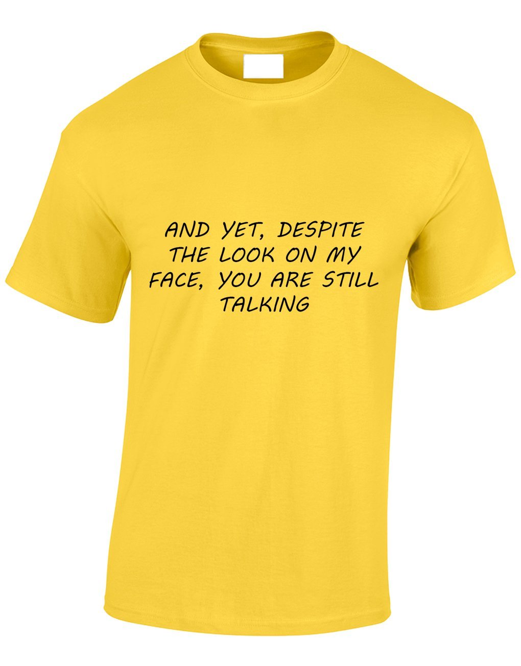 Crown Designs Men's Yellow And Yet Despite The Look On My Face Funny Cool For & Teenagers T-Shirts Tops - /Medium