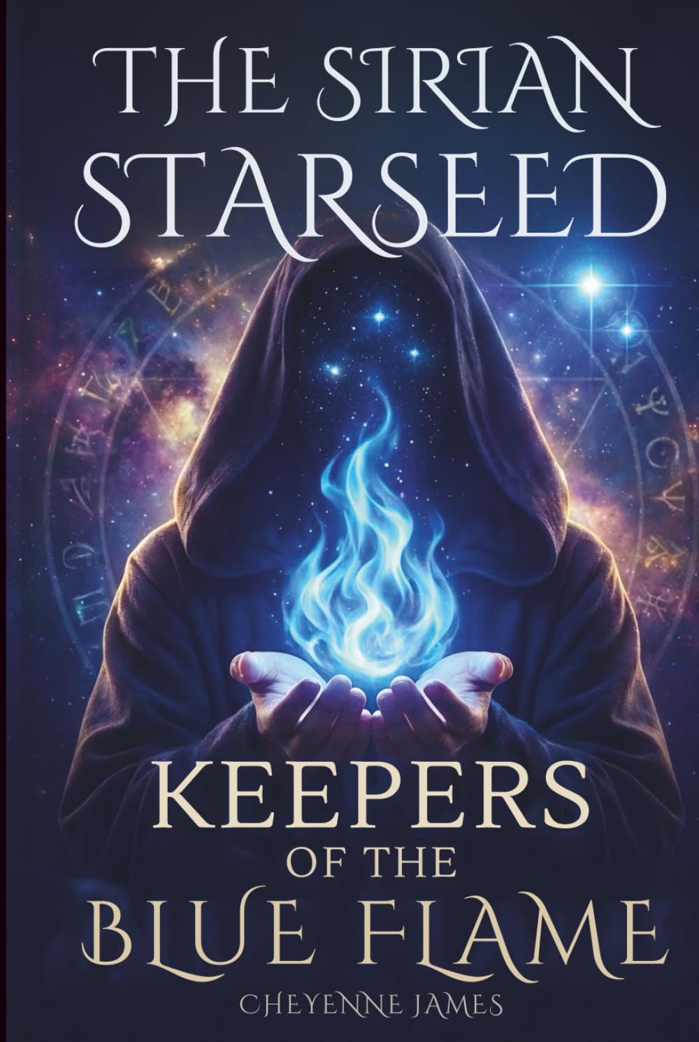The Sirian Starseed: Keepers of the Blue Flame (A Starseed Collection)