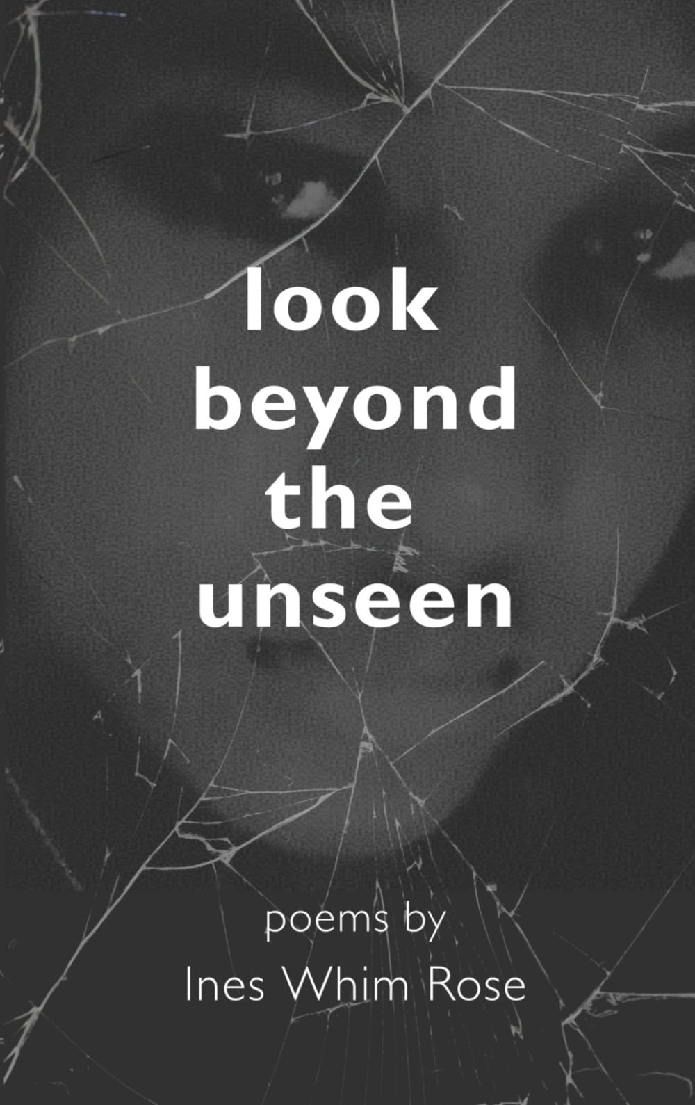 Look Beyond the Unseen: The Journey of an Endowarrior Told Through Poems