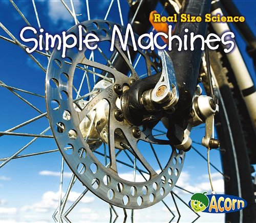 Simple machines: real size science