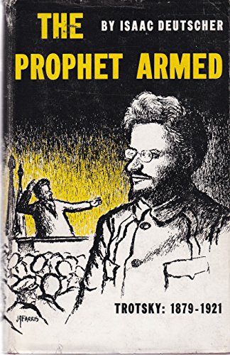 The Prophet Armed: Trotsky, 1879-1921 B000Q5Z2D4 Book Cover