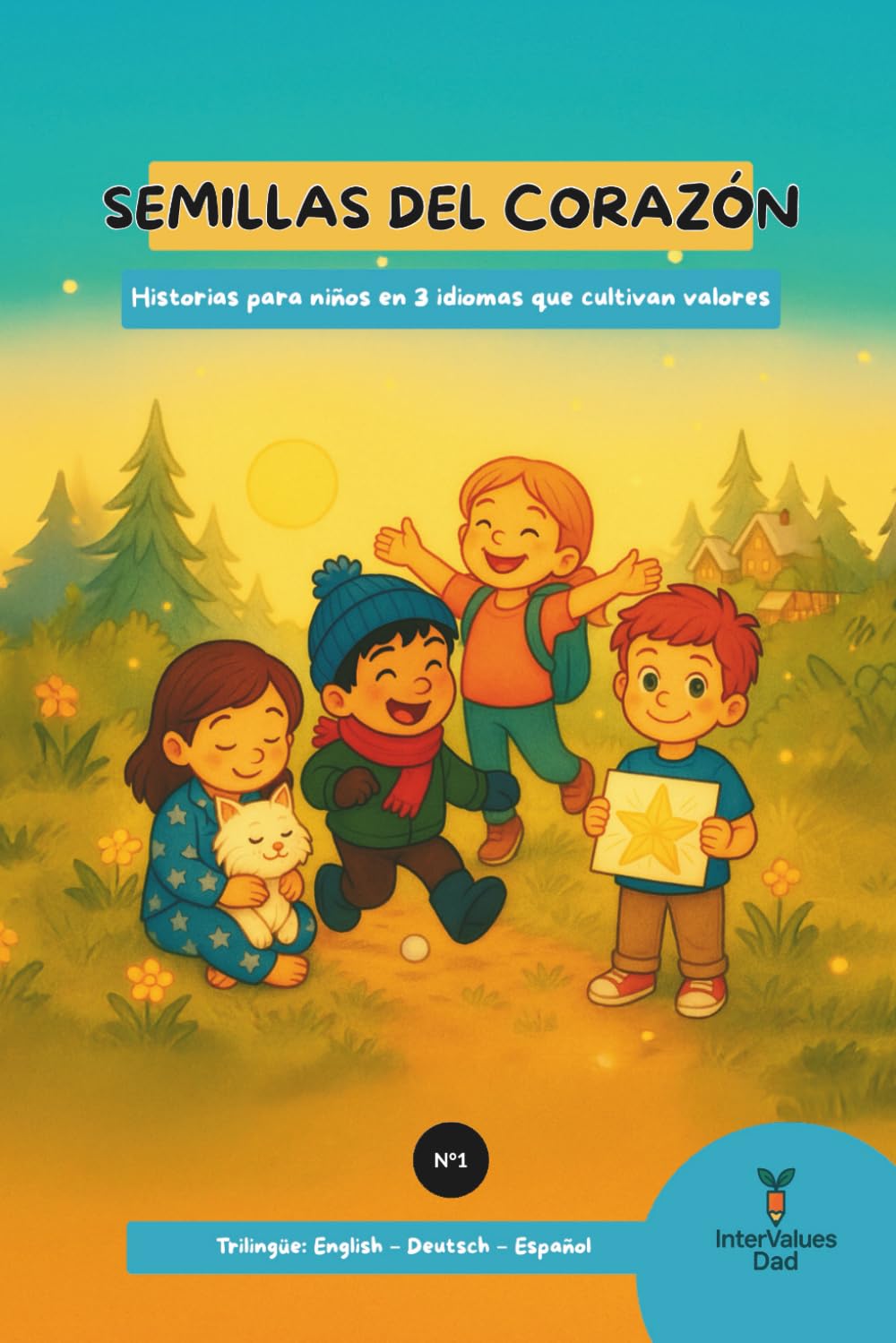 Semillas del corazón N1 - Cuento Bilingüe, Trilingüe +18M: Historias en 3 idiomas que cultivan valores