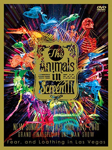 The Animals in Screen III-〝New Sunrise' Release Tour 2017-2018 GRAND FINAL SPECIAL ONE MAN SHOW-...