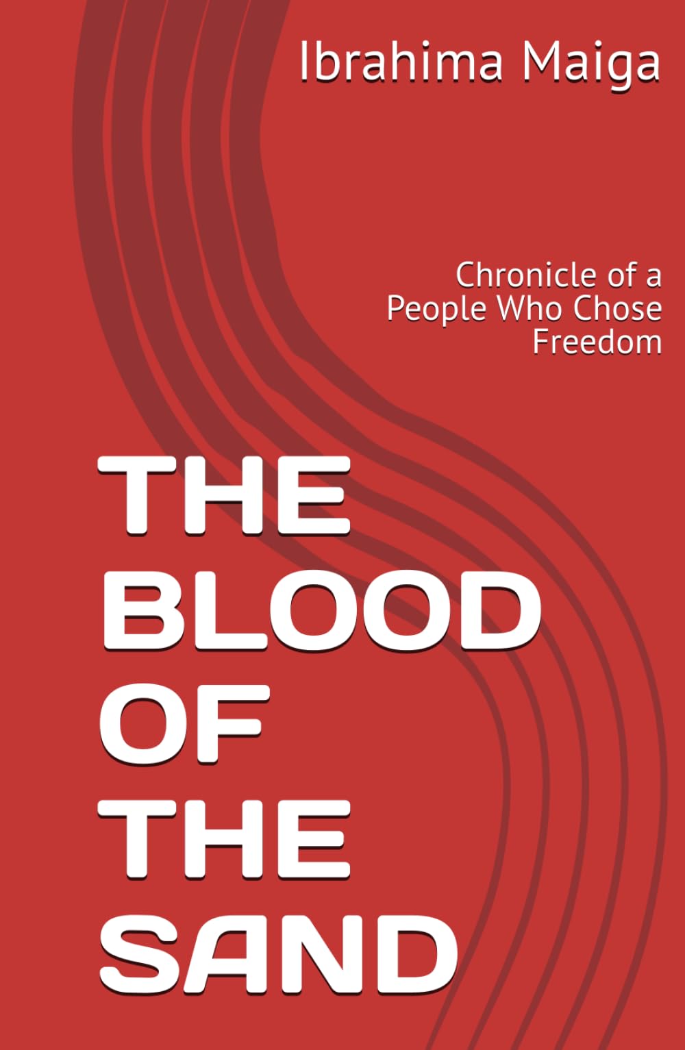 THE BLOOD OF THE SAND: Chronicle of a People Who Chose Freedom