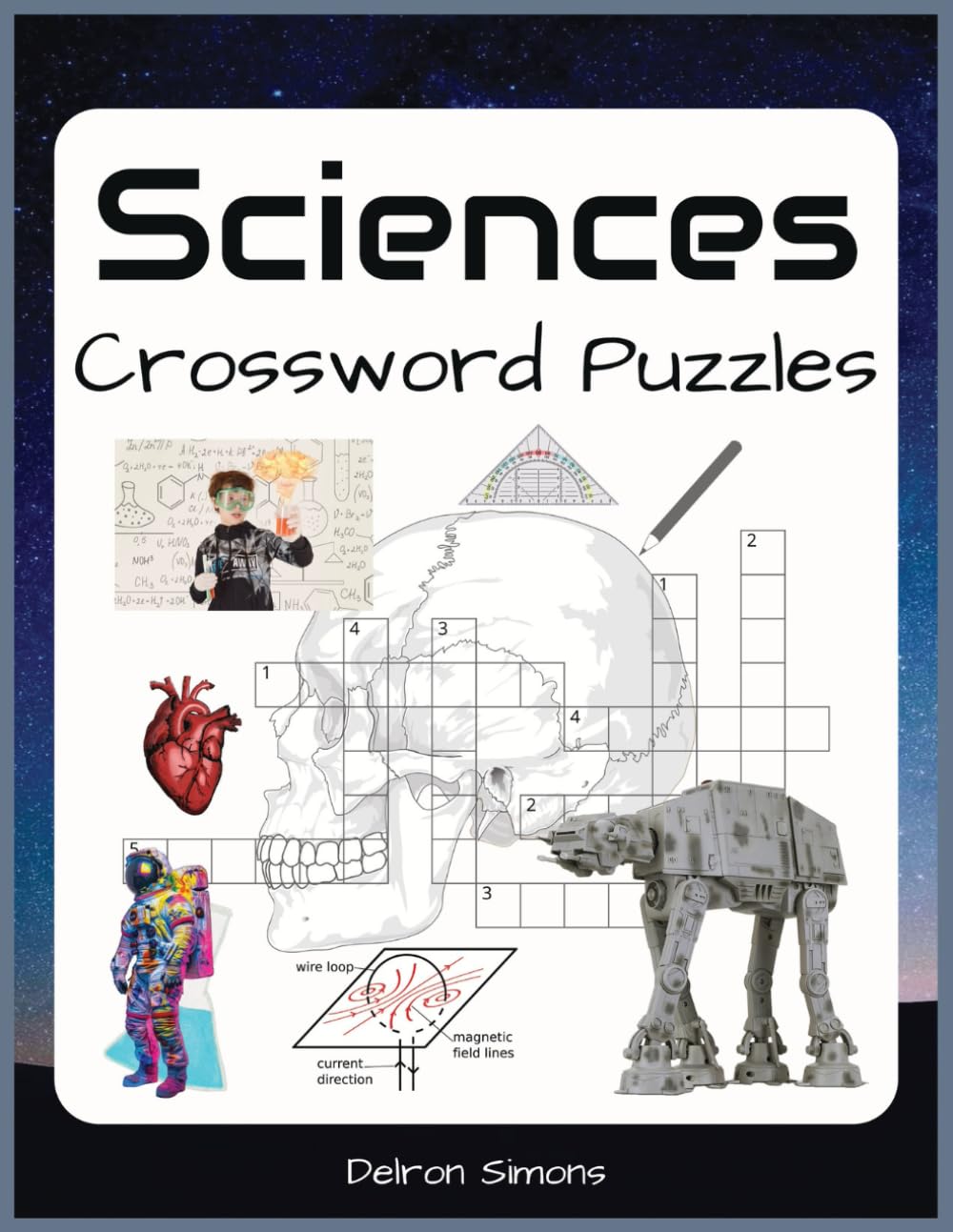 Sciences Crossword Puzzles: Crossword Puzzles with Easy to Read Print about Different Sciences and more | 8,5x11 inches, 120 pages | 50+ Puzzles