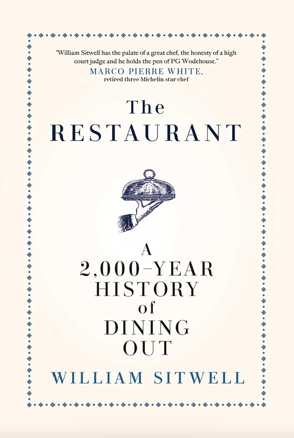 The Restaurant: A 2,000-Year History of Dining Out ― The American Edition