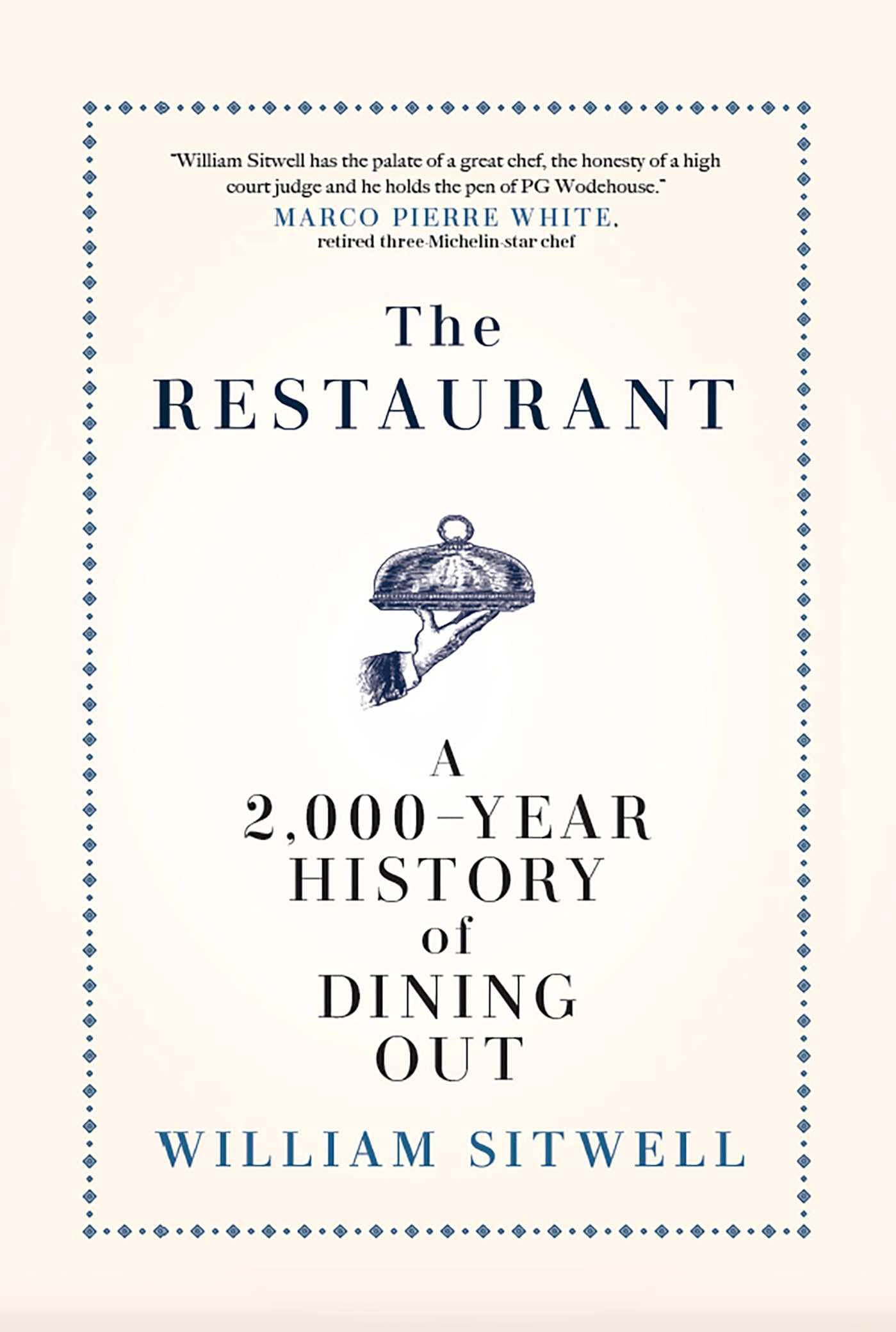 The Restaurant: A 2,000-Year History of Dining Out ― The American Edition