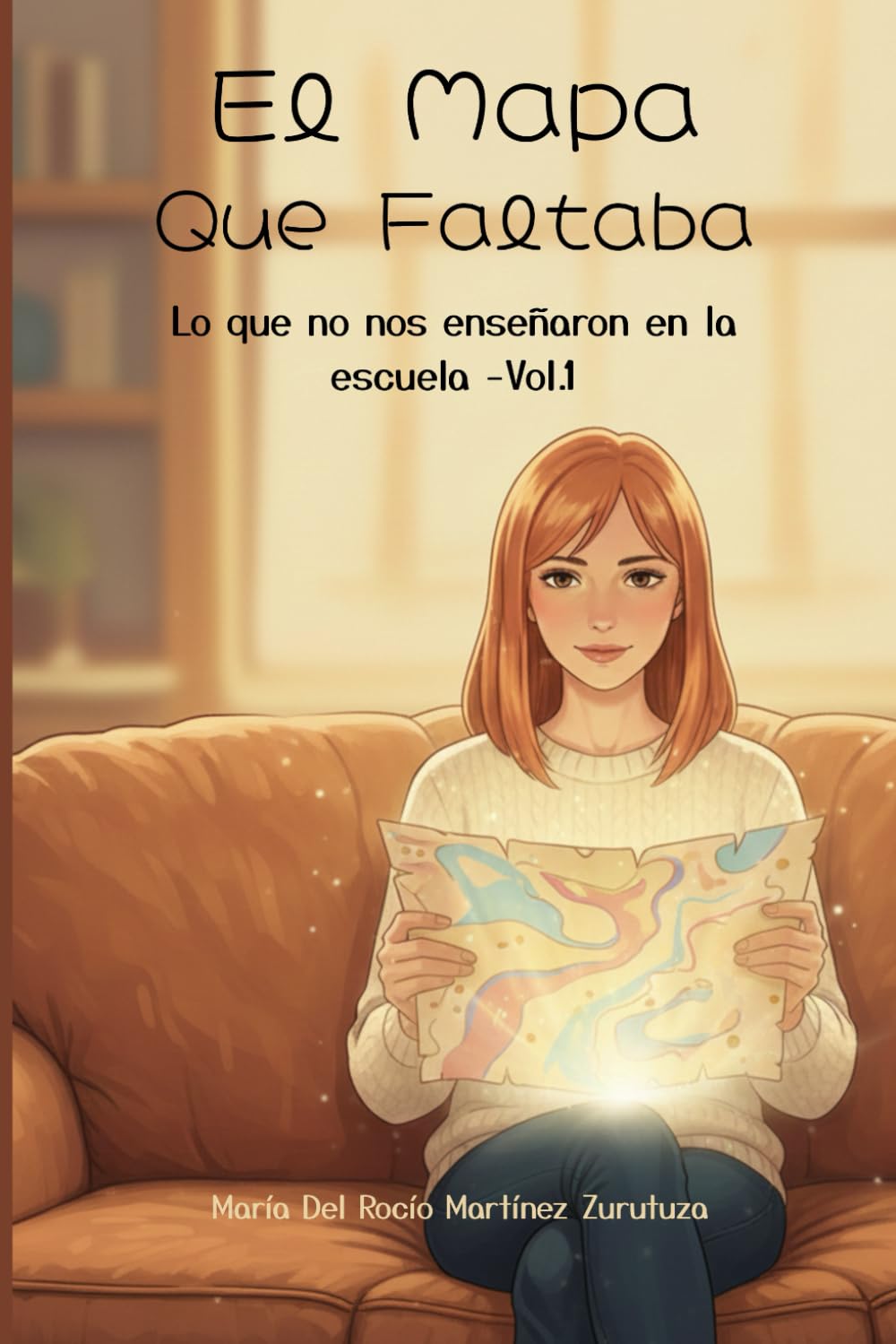 El Mapa Que Faltaba: Lo que no nos enseñaron en la escuela Vol1.