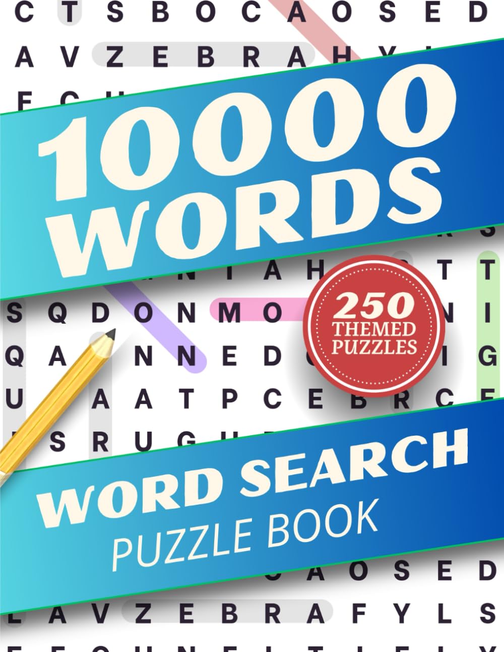 10,000 Words Word Search Puzzle Book: 250 Themed Puzzles for Adults, Seniors and Teens