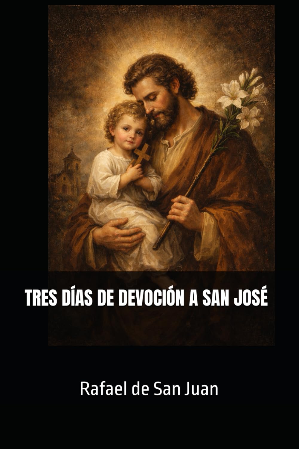 TRES DÍAS DE DEVOCIÓN A SAN JOSÉ