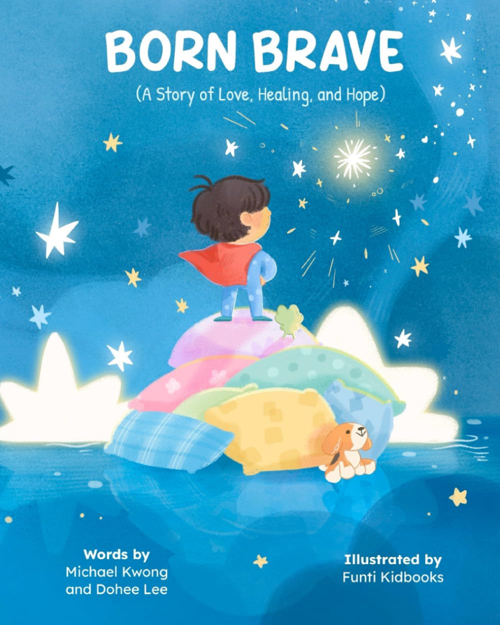 Born Brave: A Story of Love, Healing, and Hope