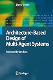 Architecture-Based Design of Multi-Agent Systems