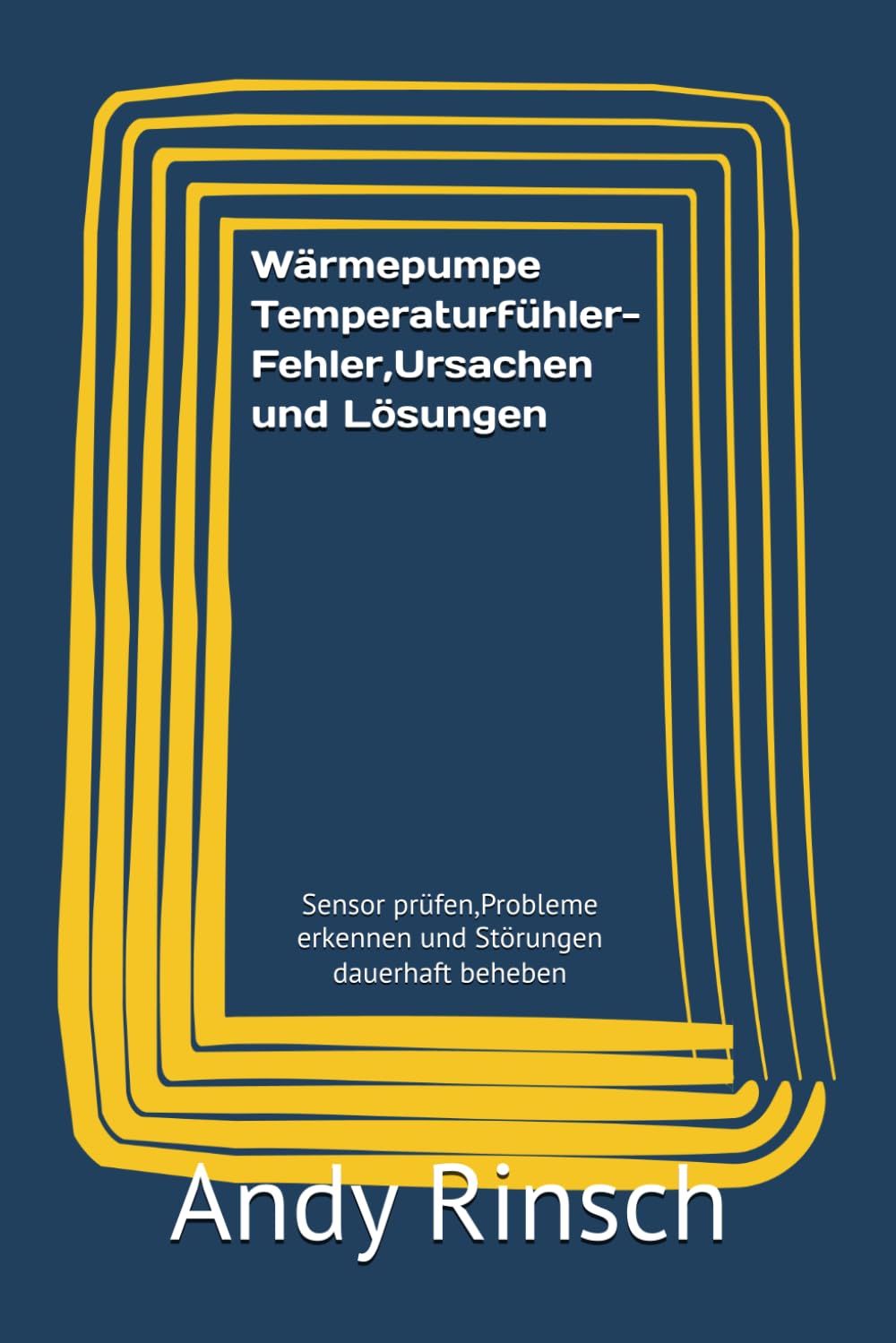 Wärmepumpe Temperaturfühler-Fehler,Ursachen und Lösungen: Sensor prüfen,Probleme erkennen und Störungen dauerhaft beheben