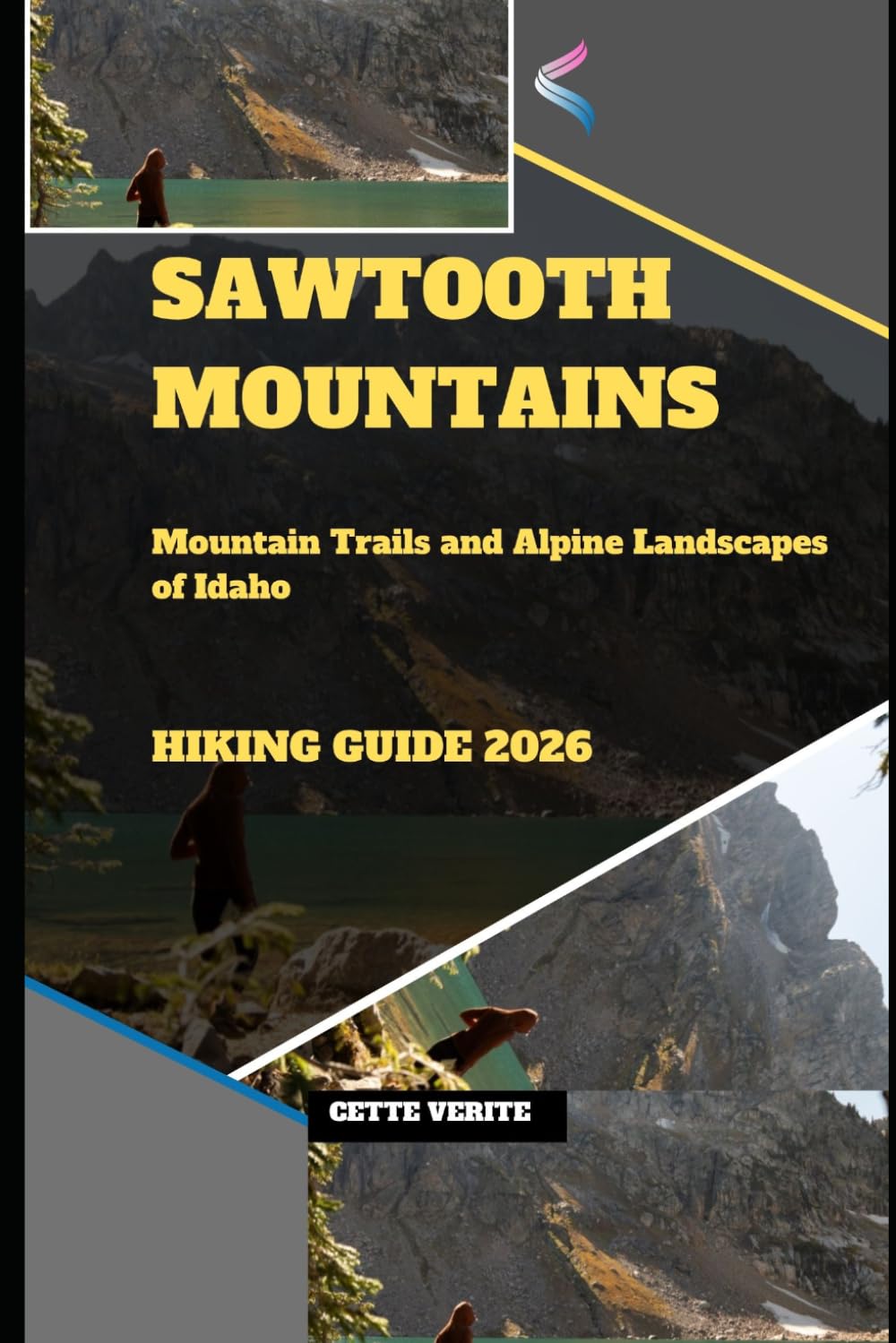 SAWTOOTH MOUNTAINS HIKING GUIDE 2026: MOUNTAIN TRAILS AND ALPINE LANDSCAPES OF IDAHO