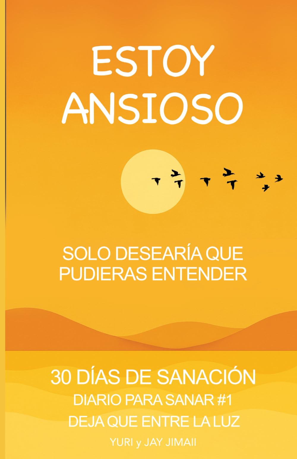 Estoy Ansioso, Solo Desearía Que Pudieras Entender:: : 30 Días de Sanación — Diario de Sanación #2 Deja Que Entre La Luz