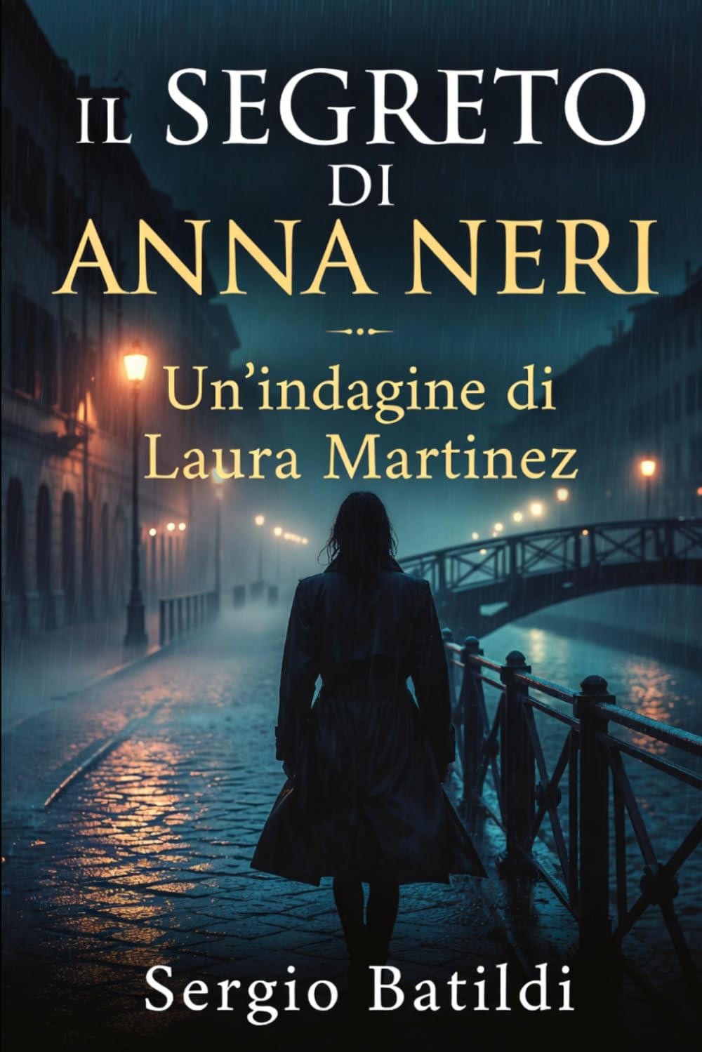 Il segreto di Anna Neri: Un indagine di Laura Martinez