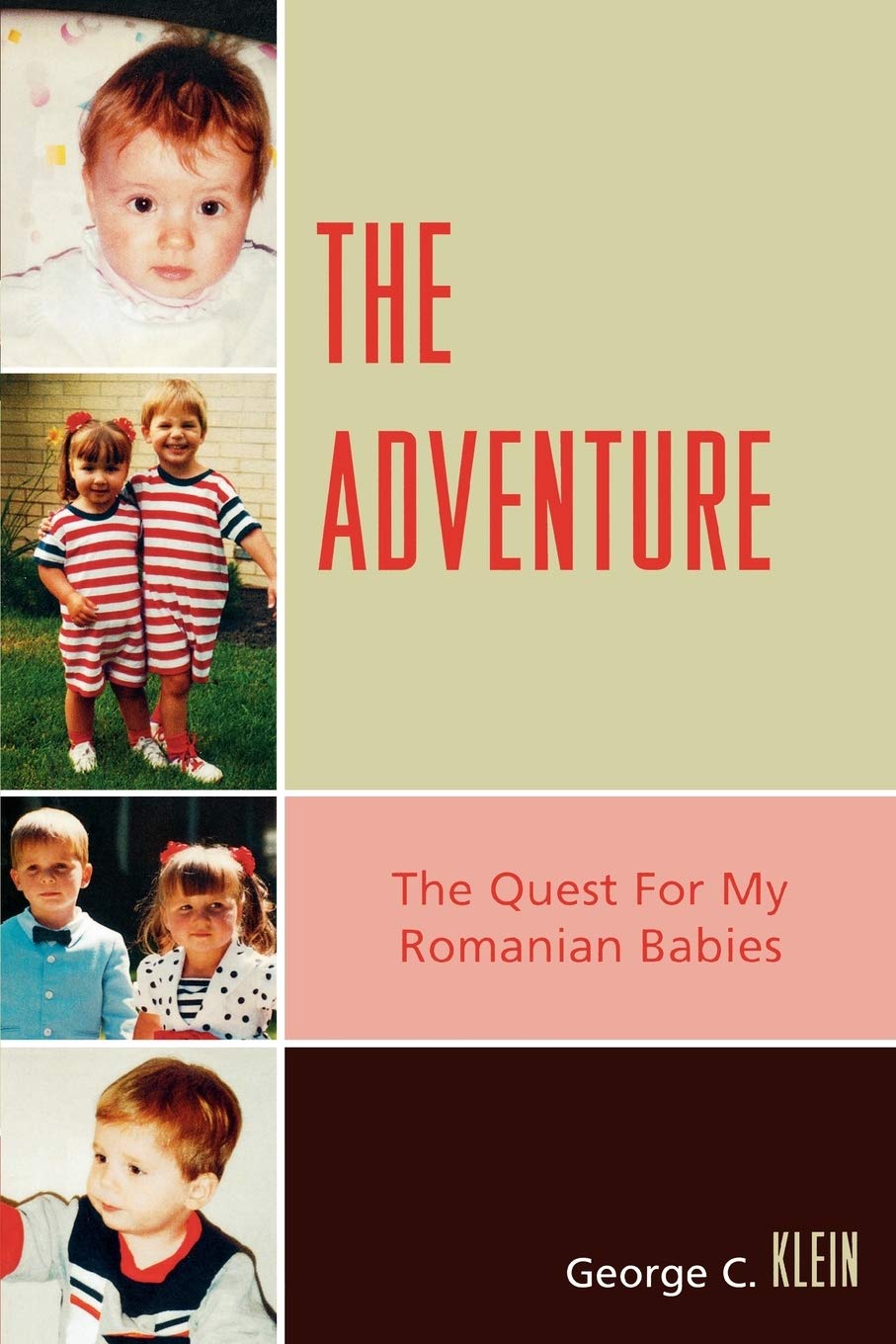 The Adventure: The Quest for my Romanian Babies