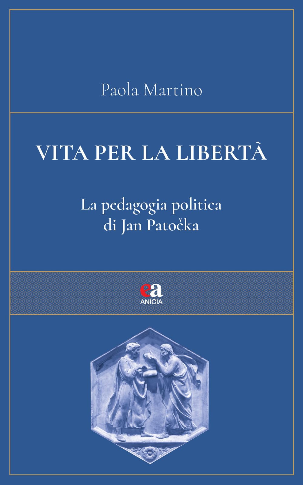 Vita Per La Libertà. La Pedagogia Politica Di Jan PatočKa - 4