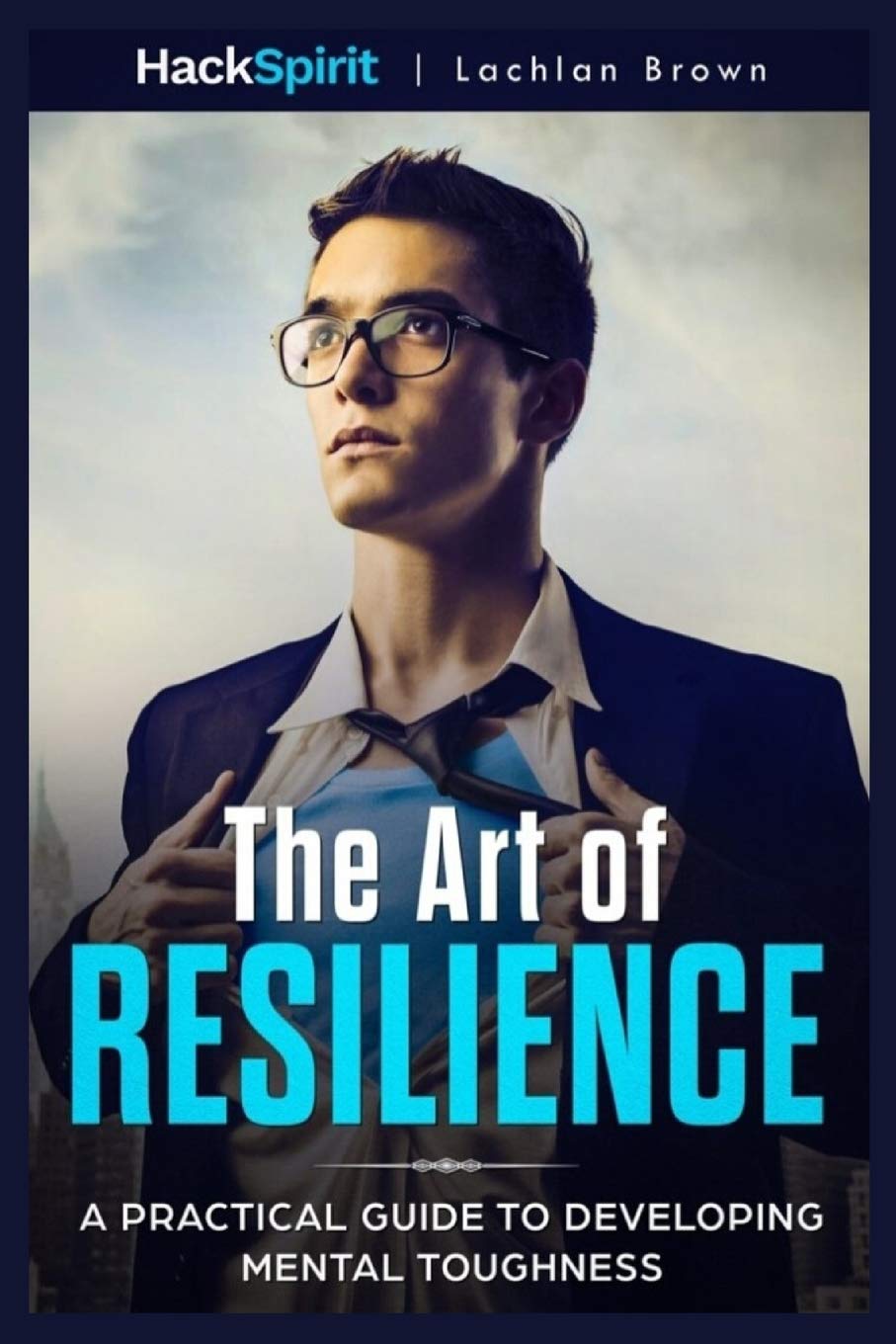 The Art of Resilience: A Practical Guide to Developing Mental Toughness: Strategies for Mind and Body and the science of physical fitness.