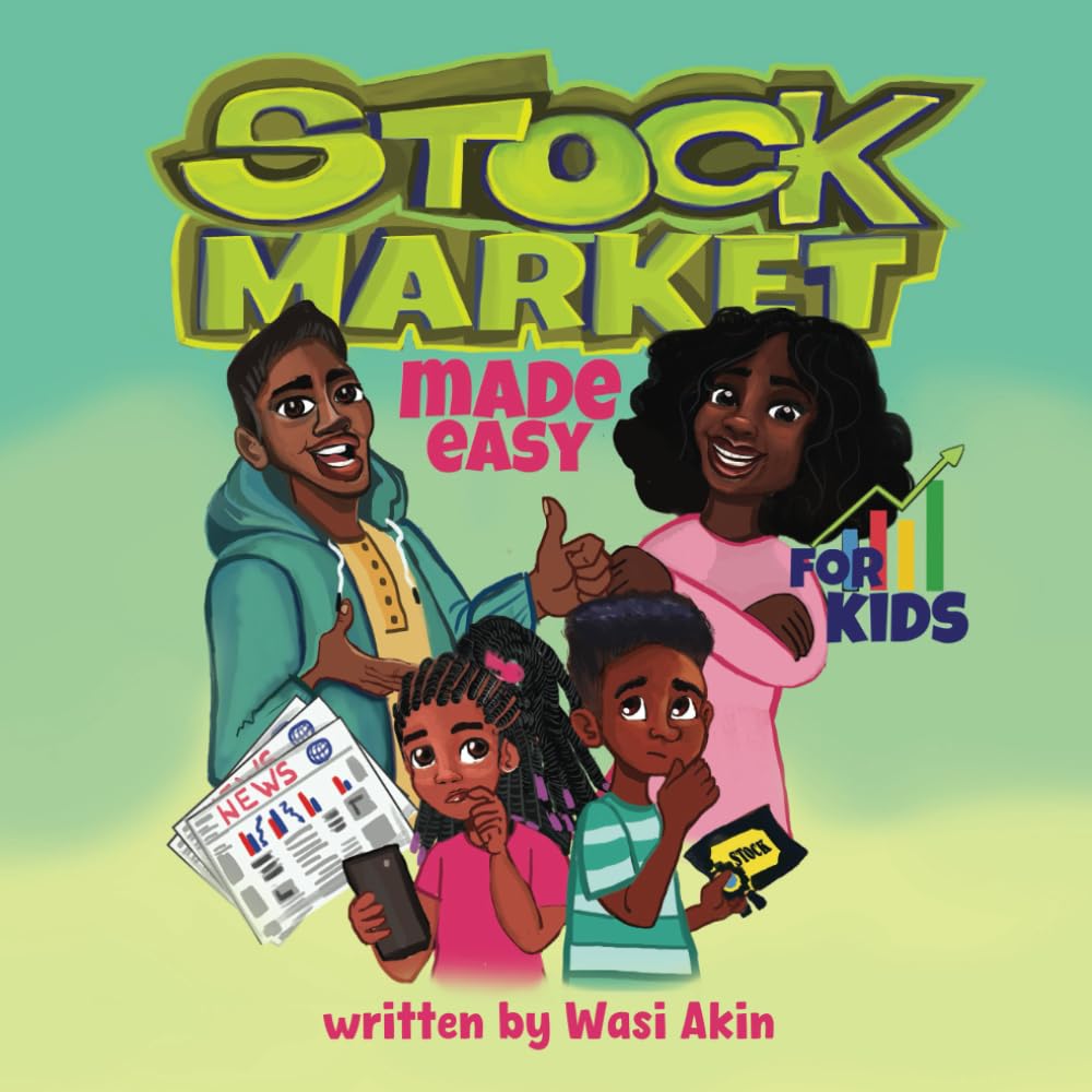 Stock Market Made Easy (for Kids): How to Make Your Money Work for You!