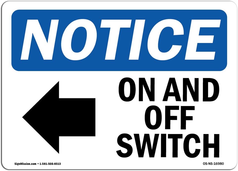 - OSHA Notice Sign - On and Off Switch Sign with Symbol | Vinyl Label Decal | Protect Your Business, Construction Site, Warehouse | Made in The USA
