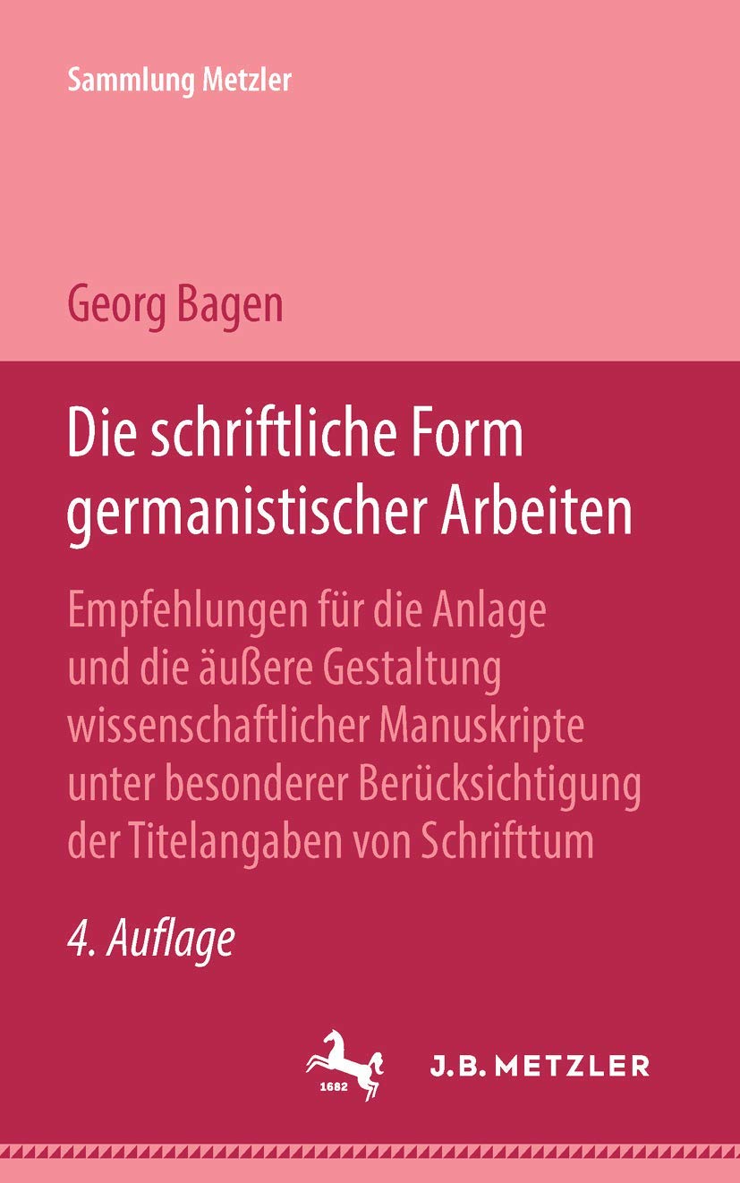 Die schriftliche Form germanistischer Arbeiten (Sammlung Metzler)