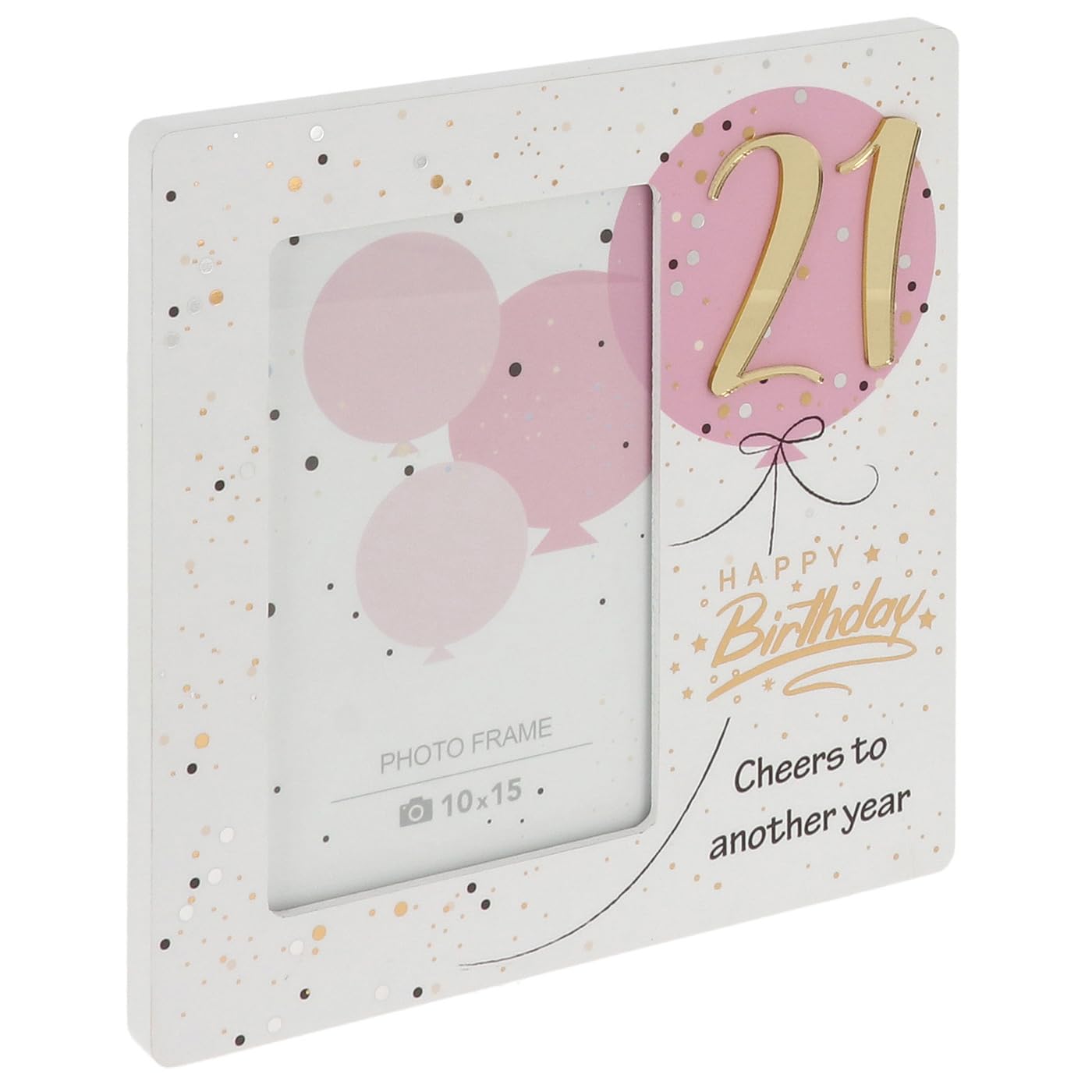 Shudehill Giftware White And Pink With Gold Accents 21St Birthday Photo Frame, Happy Birthday Celebration Keepsake, Pink Balloon Design With Gold Accents, 10X15 Photo, 19X19x1.5 Cm