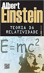 Teoria da Relatividade: Sobre a Teoria da Relatividade Especial e Geral