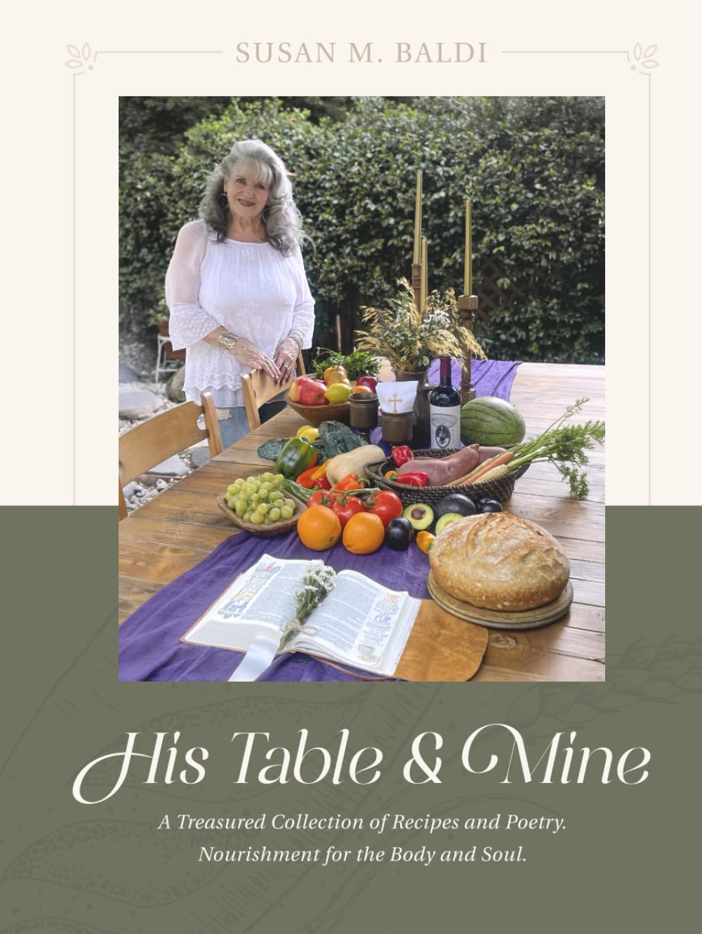 His Table & Mine: A Treasured Collection of Recipes and Poetry. Nourishment for the Body and Soul.