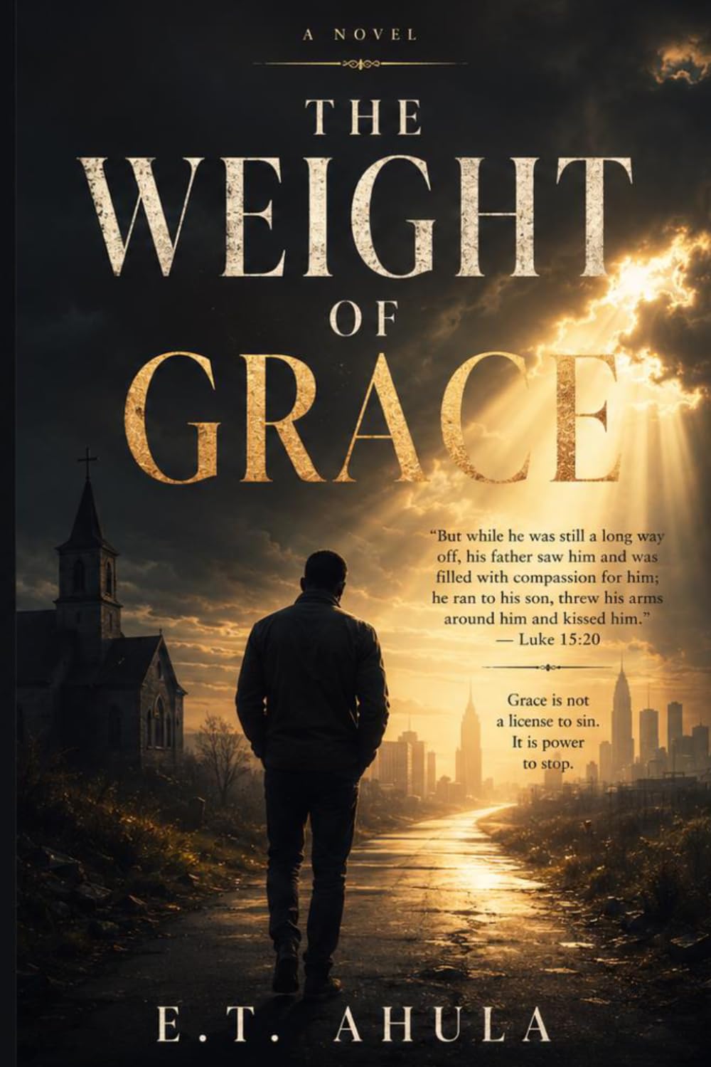 The Weight of Grace: A Novel of Grace, Loss, and the Long Way Home