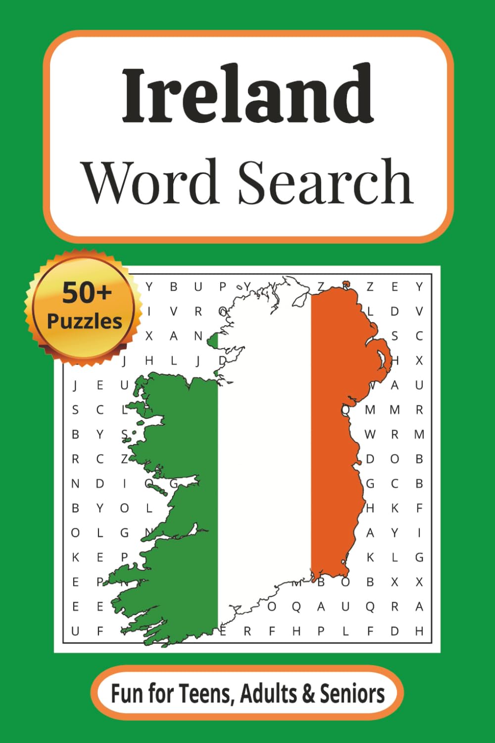 Ireland Word Search Puzzle Book: Word Searches with Easy to Read Print about Ireland, Irish, Gaelic and More | 6x9 inches, 110 pages | 50+ Puzzles ... Gift for Vacations, Holidays and Free Times