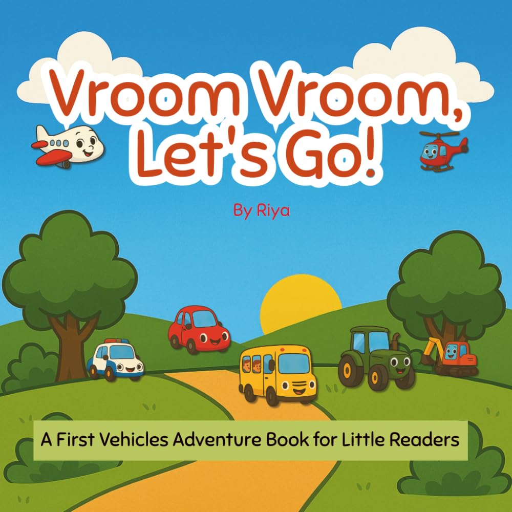 Vroom Vroom, Let's Go!: A First Vehicles Adventure Book for Little Readers