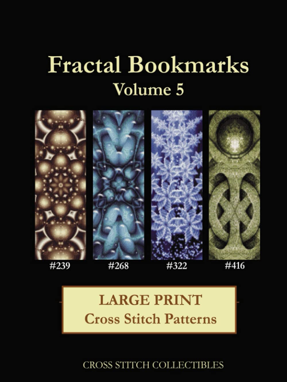 Fractal Bookmarks Vol. 5: Large Print Cross Stitch Patterns