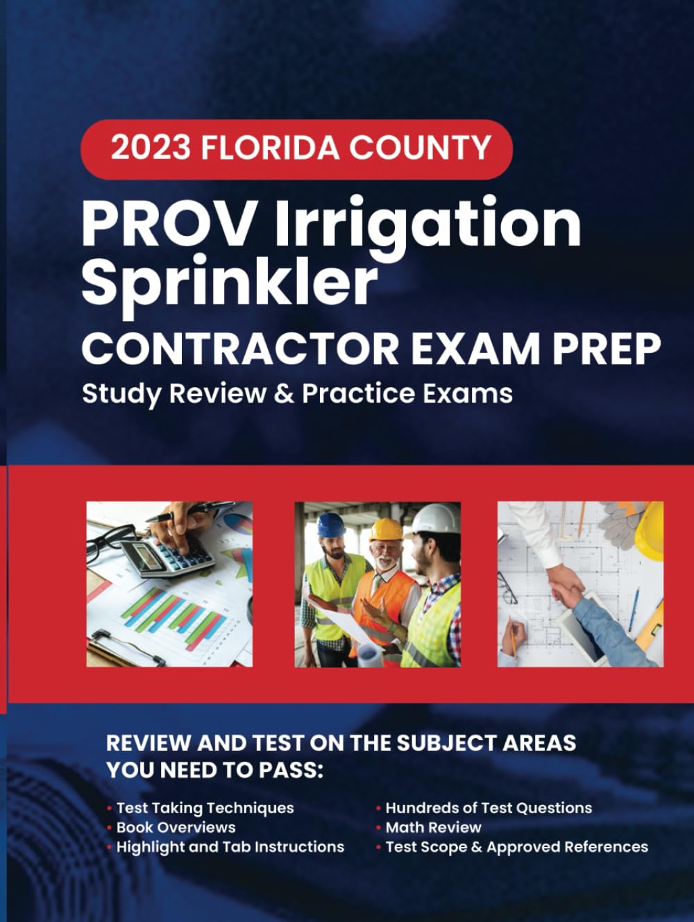 2023 Florida County PROV Irrigation Sprinkler Contractor Exam Prep: 2023 Study Review & Practice Exams