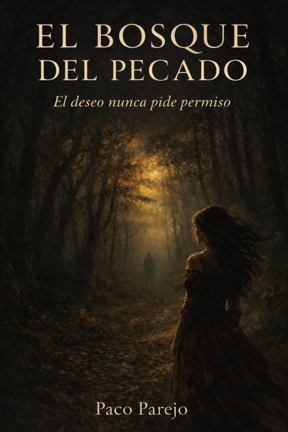 EL BOSQUE DEL PECADO: El deseo nunca pide permiso